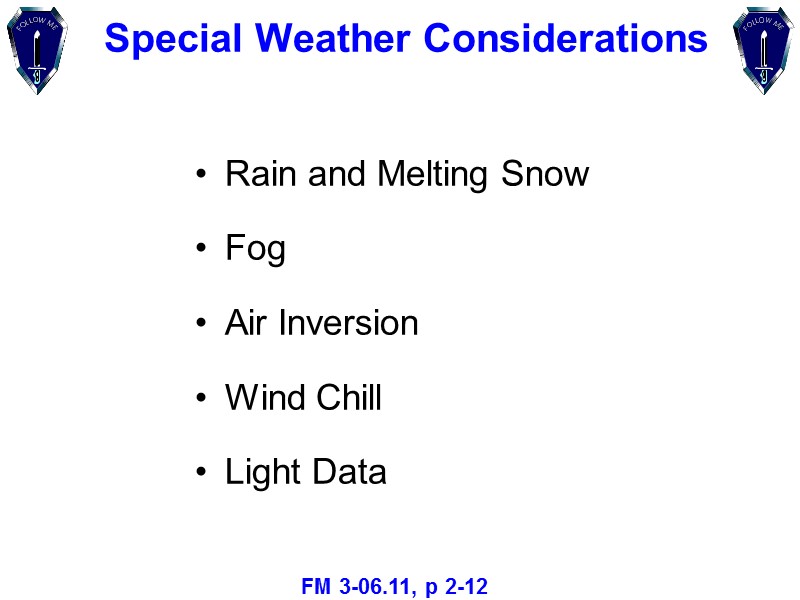 Rain and Melting Snow Fog Air Inversion Wind Chill Light Data Special Weather Considerations